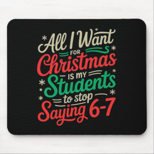 Schüler sagen 6-7 67 Sechs Sieben Lustiger Lehrer Mousepad