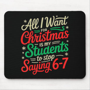 Schüler sagen 6-7 67 Sechs Sieben Lustiger Lehrer Mousepad