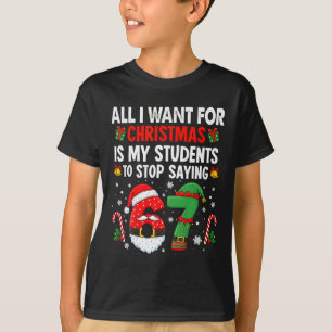 Schüler sagen 6 7 67 Sechs Sieben Lustiger Lehrer T-Shirt