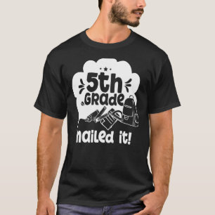 Schulklasse 5. Klasse Nails IT Schüler Schulklasse T-Shirt