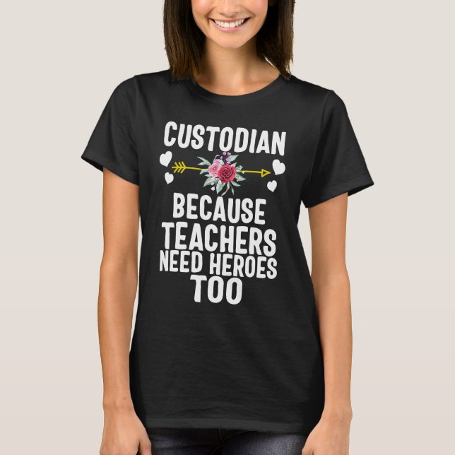 Schulkrankenaufwertung Janitor Lehrer brauchen T-Shirt (Vorderseite)