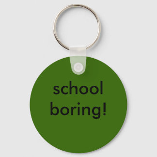 Schullangweilig! Schlüsselanhänger