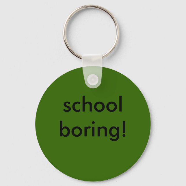 Schullangweilig! Schlüsselanhänger (Vorderseite)