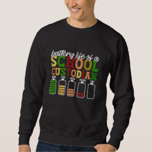 Schulleiterin Battery Life School Janitor Sweatshirt