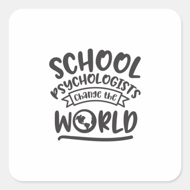 Schulpsychologe verändern die Welt Quadratischer Aufkleber (Vorderseite)