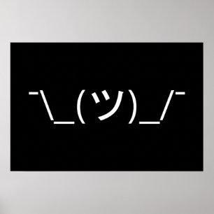 Schulterzucken-Emoticon ¯\_(ツ)_/¯ Japanisches Kaom Poster