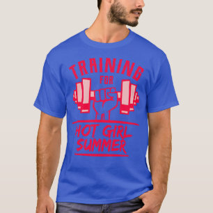 Schulungen für heiße Mädchen im Sommer T-Shirt