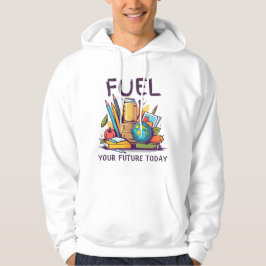 Schüren Sie Ihre Zukunft heute Hoodie