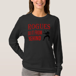 Schurken tun es von hinter Daggers RPG 1 T-Shirt