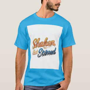 "Schütteln, nicht reißen." T-Shirt