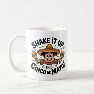 Schütteln Sie das Cinco de Mayo! Kaffeetasse