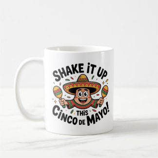 Schütteln Sie das Cinco de Mayo! Kaffeetasse