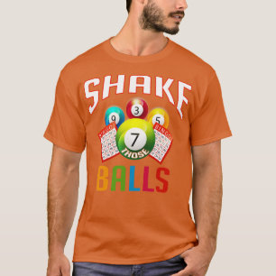 Schütteln Sie die Balls Funny Bingo T-Shirt