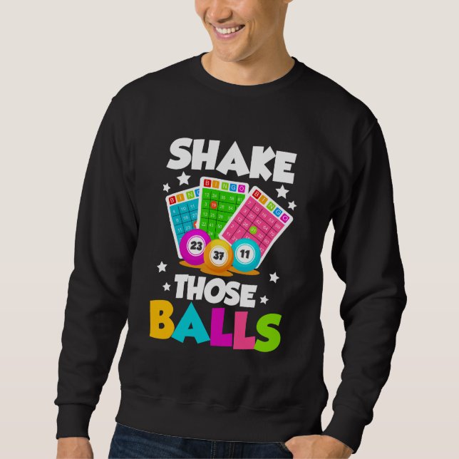 Schütteln Sie diese Bälle Funny Bingo Sweatshirt (Vorderseite)