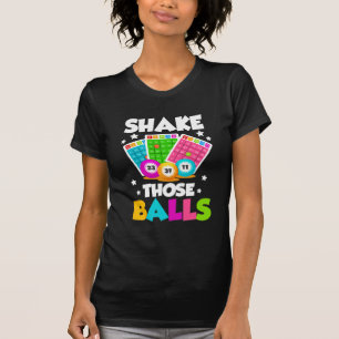 Schütteln Sie diese Bälle Funny Bingo T-Shirt