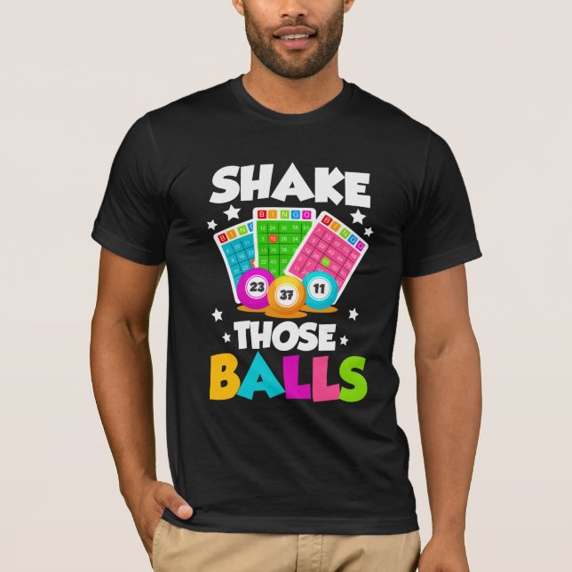 Schütteln Sie diese Bälle Funny Bingo T-Shirt (Vorderseite)