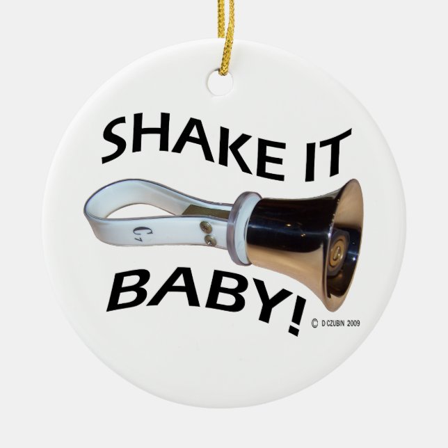 Schütteln Sie es Baby! Keramik Ornament (Vorne)