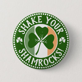 Schütteln Sie Ihre Kleeblätter | Funny Saint Patri Button
