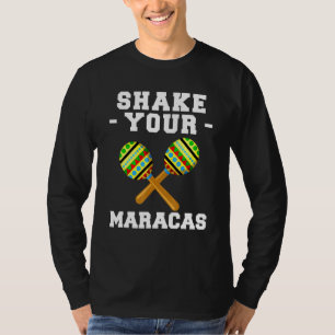 Schütteln Sie Ihre Maracas Latin Mexic Music Sombr T-Shirt
