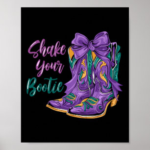 Schütteln Sie Ihren Bootie Mardi Gras Cowboy Boot Poster