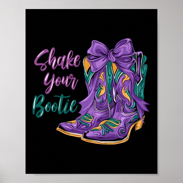 Schütteln Sie Ihren Bootie Mardi Gras Cowboy Boot  Poster (Vorne)