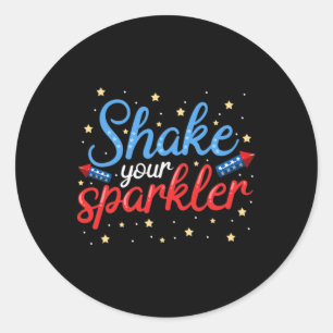 Schütteln Sie Ihren Sparkler Funny Runder Aufkleber