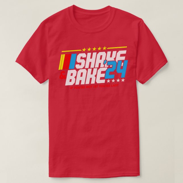Schütteln und backen Sie 2024, wenn Sie nicht 1. I T-Shirt (Design vorne)