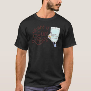 schüttle es wie Zosyn Intensivstation Piperacilli T-Shirt