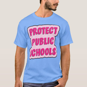 Schutz der Bildung öffentlicher Schulen T-Shirt