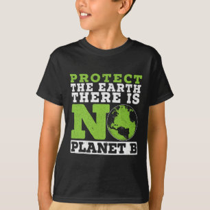 Schutz der Erde Es gibt keine Planet-B-Umwelt T-Shirt