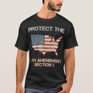 Schutz des 14. Änderungsantrags Abschnitt 3 T-Shirt