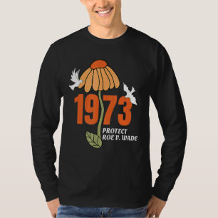 Schutz Roe V Wade 1973 Abortion ist Gesundheitsfür T-Shirt