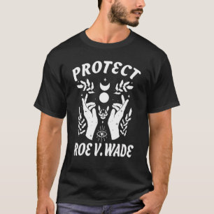 Schutz Roe V Wade 1973 Abortion ist Gesundheitsfür T-Shirt
