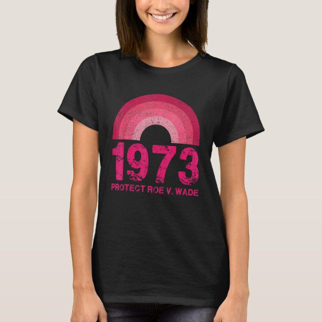Schutz Roe V Wade 1973 Retro Rainbow Pro Wahl F T-Shirt (Vorderseite)