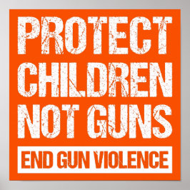 Schutz von Kindern, nicht Waffen - Ende der Gewalt Poster