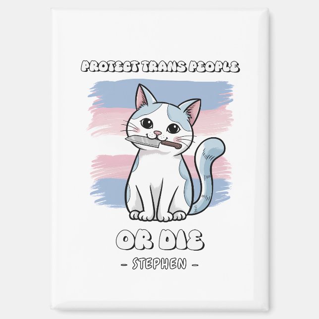 Schutz von Trans People oder Die - Fierce Cat Magnet (Vorderseite)
