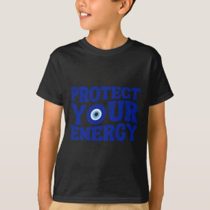 Schütze deine Energie Böser Blick Spirituell Posit T-Shirt