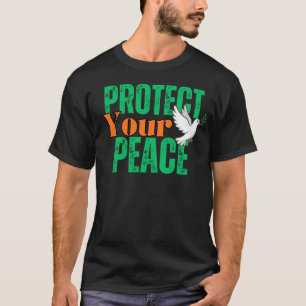 Schütze deinen Frieden Inspirierendes Zitat mit Ta T-Shirt