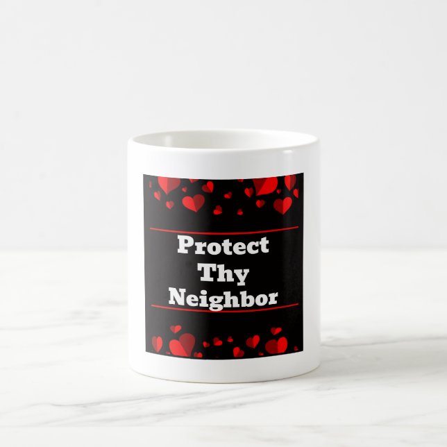 Schütze deinen Nachbarn Kaffeetasse (Mittel)