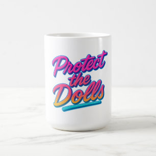 Schütze die Puppen Neon Retro Art Verwandlungstasse