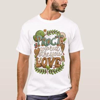 Schütze, was du liebst.2 T-Shirt