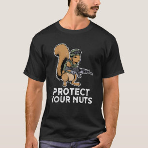 Schützen Sie Ihre Nüsse T-Shirt