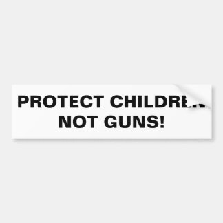 SCHÜTZEN SIE KINDER NICHT! Pro Gun Kontrolle Autoaufkleber