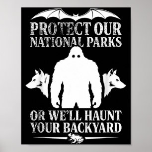 Schützen Sie Nationalparks oder heimsuchen Sie Hin Poster
