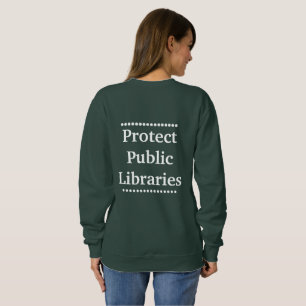 Schützen Sie öffentliche Bibliotheken Sweatshirt