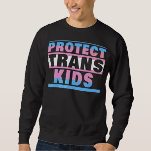Schützen Sie Trans Kids LGBT Trans Pride Transgend Sweatshirt