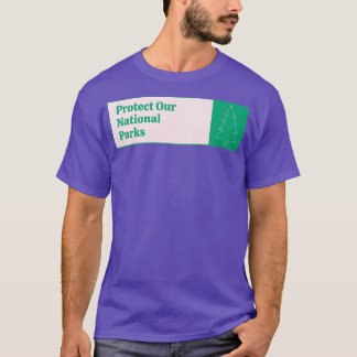 Schützen Sie unsere Nationalparks T-Shirt