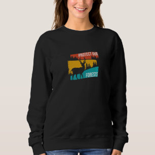 Schützen Sie unsere Wälder Naturpark Umwelt Sweatshirt