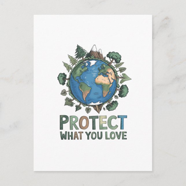 Schützen Sie, was Sie Liebe" Umwelt-Erddesign Postkarte (Vorderseite)