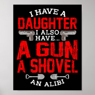 Schützend Vater Quote Tochter Girls Shovel Gun Ali Poster